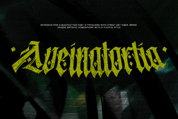 Aveinatortia: Blending Blackletter Grit with Urban Art Flair