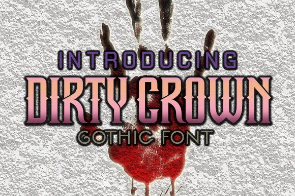 Dirty Crown: A Gothic Typeface for Bold Projects