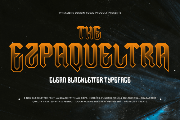 Ezpaqueltra: The Bold Blackletter Font for Daring Brands