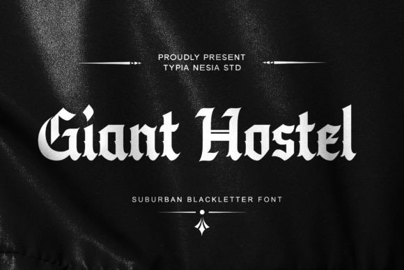 Giant Hostel: A Bold Blackletter for Modern Design