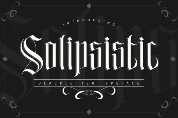 Solipsistic: The Bold Blackletter Font for Striking Branding